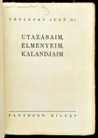 Cholnoky Jenő: Utazásaim, élményeim, kalandjaim. Bp., 1942., Pantheon, 396 p. Fekete-fehér fotókkal ...
