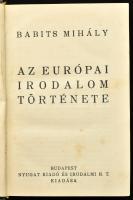 Babits Mihály: Az európai irodalom története. Bp., én., Nyugat, 728 p. Kiadói aranyozott egészvászon...
