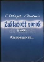 Adorján András: Zaklatott sorok. II. kiadás. Keserversek és... Bp., 2017, Pannónia Nyomda. Kiadói papírkötés, kissé kopott borítóval. Adorján András (1950- ) sakk-nagymester és Oros Ilona által DEDIKÁLT példány.