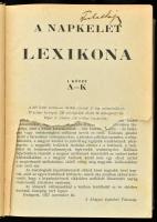A Napkelet Lexikona I-II. köt. Bp., 1927, Magyar Irodalmi Társaság. Egy kötetben. Fekete-fehér fotók...
