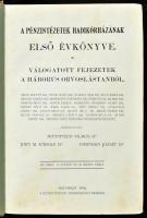 1916 A Pénzintézetek Hadikórházának első évkönyve. Válogatott fejezetek a háborús orvoslástanból. Sz...