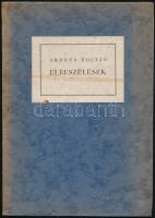 Ambrus Zoltán: Elbeszélések. (Bp.), 1926, Magyar Bibliophil Társaság, 83+1 p. Kiadói papírkötés, kiadói papírborítóban, kissé laza fűzéssel, helyenként kissé sérült lapszélekkel. Megjelent 300 példányban, ebből a 215. számozott példány.