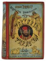 Alphonse Daudet: Aventures Prodigieuses de Tartarin de Tarascon. Paris, 1887., E. Dentu. Francia nyelven. Szövegközti és színes képtáblákkal illusztrált. Kiadói aranyozott, festett, illusztrált egészvászon-kötés, kopott, foltos borítóval, foltos lapokkal, egy-két illusztrációt kiszíneztek.