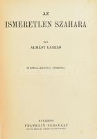 Almásy László (1895-1951): Az ismeretlen Szahara. Magyar Földrajzi Társaság könyvtára. Bp.,[1935], F...