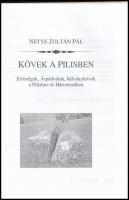 Netye Zoltán Pál: Kövek a Pilisben. Erősségek, Árpádvárak, bálványkövek a Pilisben és Háromszéken. B...