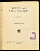 Z. Tábori Piroska: Dugó Dani a nagyvárosban. D. Róna Emy képeivel. Bp.,1930, Dante. Első kiadás. Kia...