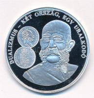 DN A magyar pénz krónikája - Dualizmus - két ország, egy uralkodó Ag emlékérem tanúsítvánnyal (20g/0.999/38,61mm) T:PP
