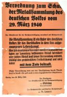 1940 Verordnung zum Schutz der Metallspende des deutschen Volkes vom 29. März 1940. Náci propaganda hirdetmény-plakát. Sérült, szakadt, hiányos, hajtásnyommal. 94x64 cm / Nazi propaganda poster on paper. Damaged. 94x64 cm