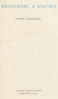 Bénli-Bari a macska. Török népmesék. Vál. és ford.: Bartócz Ilona. Az utószót és a jegyzeteket írta:...