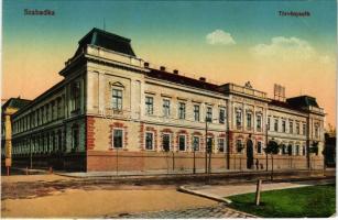 Szabadka, Subotica; Törvényszék. Vasúti levelezőlapárusítás 36. 1916. / court