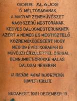 Patinázott bronz emléktábla, kopott, 25x19cm. Rajta felirat: "GOBBI ALAJOS
Ő MÉLTÓSÁGÁNAK
A M...