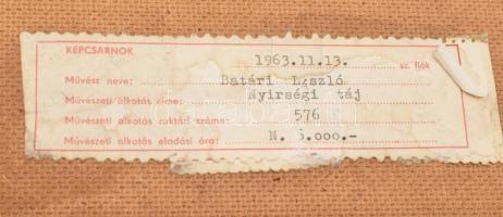 Batári László (1920-1997): Nyírségi táj. Olaj, farost. Jelzett. Hátoldalán Képcsarnok Vállalat címké...