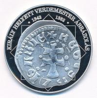 DN "A magyar nemzet pénzérméi - Király helyett verdemester ábrázolása 1342-1382" Ag emléké...