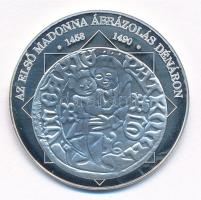 DN "A magyar nemzet pénzérméi - Az első Madonna ábrázolás dénáron 1458-1490" Ag emlékérem ...