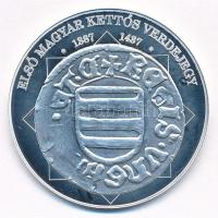 DN "A magyar nemzet pénzérméi - Első magyar kettős verdejegy 1387-1437" Ag emlékérem tanús...