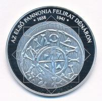 DN "A magyar nemzet pénzérméi - Az első Pannonia felirat dénáron 1038-1041" Ag emlékérem t...