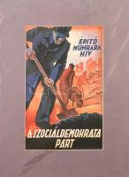 Építőmunkára hív a Szociáldemokrata párt. 30x21 cm Plakát reprint paszpartuban.