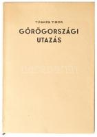 Tüskés Tibor: Görögországi utazás. Békéscsaba, 1984., Megyei Könyvtár. Kiadói papírkötés. Számozott ...