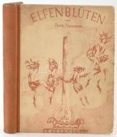 Newman, Dora: Elfenblüten. Erträumtes und Wahres aus dem Reiche der Natur. Wien, 1928. Verlag: Wien, Artur Wolf, Kiadói félvászon kötésben.