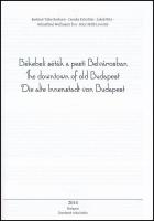Berkiné-Csonka-Jakab-Némethné-Rácz: Békebeli séták a pesti Belvárosban / The downtown of old Budapes...