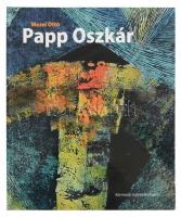 Mezei Ottó: Papp Oszkár. Bp., 2003, Körmendi Galéria. 156 p. Reprodukciókkal, Papp Oszkár műveivel gazdagon illusztrált. Kiadói kartonált papírkötés