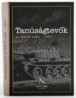 Tanúságtevők az ENSZ előtt 1957. Bp., 2010. Nagy Imre alapítvány. Csak 700 pld! Kiadói kartonált papírkötésben