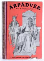 S. Bokor Malvin: Árpádvér. Történelmi regény. K. Sávely Dezső képeivel. Bp.,én.,Szent István-Társulat. Második kiadás. Kiadói kopott félvászon-kötés, az alsó táblán sérüléssel.