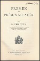 Éhik Gyula: Prémek és prémes állatok. Szent István Könyvek 94. Bp., 1931, Szent István-Társulat. Kia...