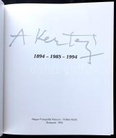 A. Kertész 1894 - 1985 - 1994. Szerk.: Kolta Magdolna. Bp., 1994, Magyar Fotográfiai Múzeum-Pelikán ...