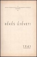 1941 Békés Újévet! 1941. A Magyar Exlibrisgyűjtők és Grafikabarátok Egyesület kiadványai (MEGE) XIII...