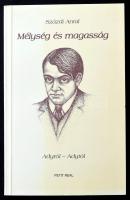 Százdi Antal: Mélység és magasság. Adyról - Adytól. Bp., 1999, PETIT REAL. Kiadói papírkötés, jó állapotban.