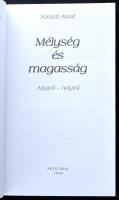 Százdi Antal: Mélység és magasság. Adyról - Adytól. Bp., 1999, PETIT REAL. Kiadói papírkötés, jó áll...