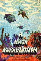 Muray Róbert (1931-2009): A nagy korallzátony / Great Barrier Reef. Plakát, papír, ofszet, jelzett a plakáton. Lapszéli apró szakadásokkal, hajtásnyomokkal, feltekerve, 82x56 cm
