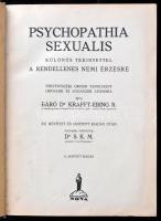 [Krafft-Ebing, Richard von (1840-1902)] Báró Dr. Krafft-Ebing R.: Psychopathia Sexualis különös tekintettel a rendellenes nemi érzésre. Fordította: Dr. S.K.M. Bp., 1926, Nova. II. javított kiadás. Átkötött modern egészvászon-kötés.