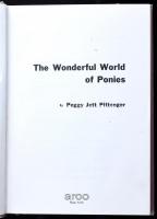 Peggy Jett Pittenger: The Wonderful World of Ponies. New York, 1973, Arco. Fekete-fehér fotókkal illusztrált. Angol nyelven. Kiadói egészvászon-kötés, kopott borítóval, és gerinccel.