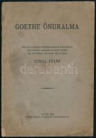 Schill Fülöp: Goethe önuralma. Szeged, 1932. Városi nyomda. 24p. Kiadói papírborítékban
