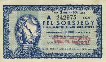 1947. Fél sorsjegy 50.000Ft a III.Újjáépítési Állami Sorsjátékra T:II+