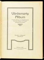 Vörösmarty Album. A költő életrajza és válogatott versei. Számos képpel és eredeti szövegillusztráci...