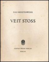 Das Meisterwerk: Veit Stoss. Berlin, é.n. Kiadói papírkötésben