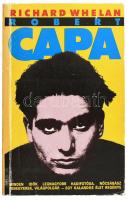 Richard Whelan: Robert Capa. Bp., 1990, Interpress. Fekete-fehér fotókkal illusztrált. Kiadói papírkötés.