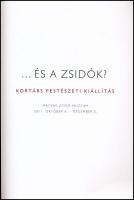 Nógrádi Péter (szerk.): ... és a zsidók? IV: Kortárs Festészeti Triennálé. Budapest, 2011, Festészet...
