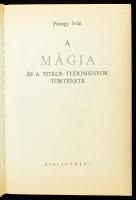 Fónagy Iván: A mágia és a titkos tudományok története. Bp., 1989, Tinódi. Reprint! Kiadói kartonált ...