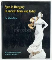 dr. Vida Mária: Spas in Hungary in ancient times and today. Szelényi Károly fotói. Bp., 1992. Semmelweis. Kiadói vászon kötésben, papír védőborítóval