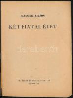 Kassák Lajos: Két fiatal élet. Bp.,(1942),Áchim András. Első kiadás. Kiadói kissé foltos papírkötés