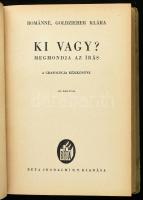 Románné Goldzieher Klára: Ki vagy? Megmondja az írás - A grafológia kézikönyve. Bp., én., Béta. Szöv...