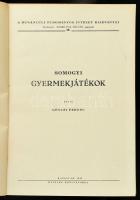 Gönczi Ferenc: Somogyi gyermekjátékok. A Dunántúli Tudományos Intézet Kiadványai 12. Kaposvár, 1949....