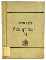 Benedek Elek: Elek apó meséi. Első és második gyűjtemény (egy kötetben). Bp., 1903-1909, Singer és Wolfner, 45+(5)+48 p. Második kiadás. Egészvászon-kötés, kissé foltos borítóval és lapokkal.