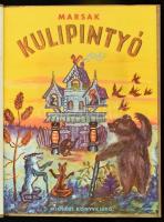 Marsak: Kulipintyó. Ford.: Fodor András. Vasznyecov rajzaival. Bp.,1953, Ifjúsági Könyvkiadó Vállala...