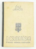 Csudatáska. Eredeti székely népmesék. Gyűjtötte és feljegyezte őket: Ősz János. Kovács László bevezetőjével. Bp.,1941,Révai. Kiadói félvászon-kötésben, foltos borítóval és lapszélekkel, de ezeket leszámítva jó állapotban.