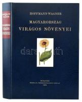 Hoffmann - Wagner: Magyarország virágos növényei. Bp., 1988., ÁKV. Az 1903. évi kiadás reprint kiadása. Gazdag szövegközti, és színes képanyaggal illusztrált. Kiadói aranyozott, illusztrált műbőr-kötés.